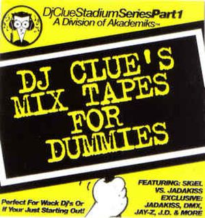 Stadium Series, Part 1: DJ Clue’s Mix Tapes for Dummies