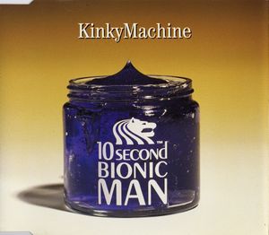 10 Second Bionic Man (Single)