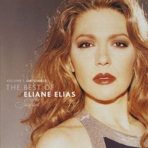 The Best of Eliane Elias, Volume 1: Originals