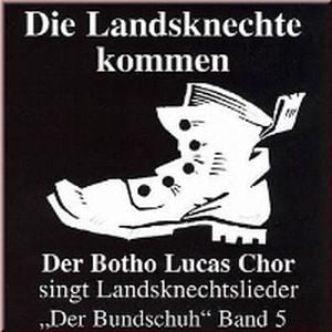 Der Bundschuh Band 5 - Der Botho Lucas Chor - Die Landsknechte kommen