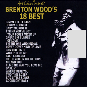 Brenton Wood’s 18 Best