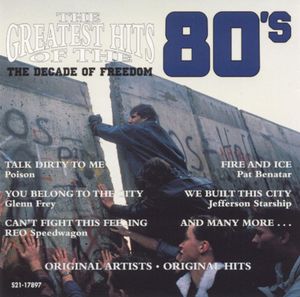 The Greatest Hits of the 80's, Volume 2 - The Decade Of Freedom