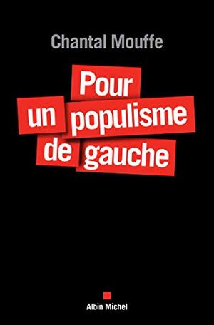 Pour un populisme de gauche
