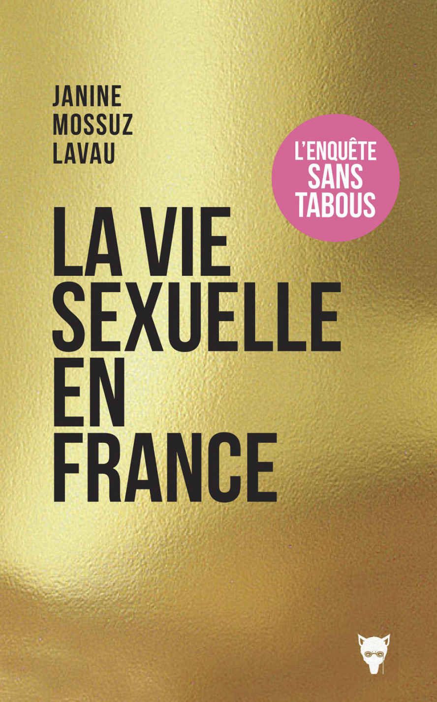 La Vie sexuelle en France - Janine Mossuz-Lavau - SensCritique
