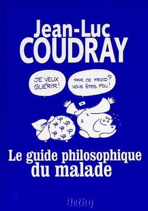 Le guide philosophique du malade