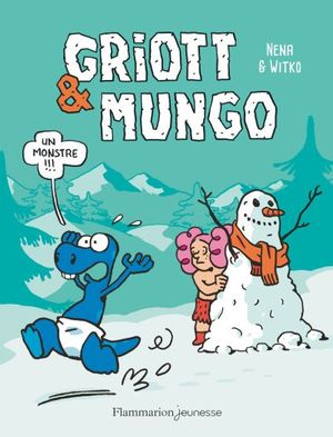 Un monstre !!! - Griott & Mungo, tome 3