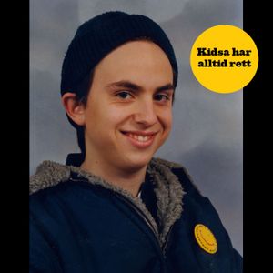 Kidsa har alltid rett