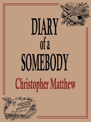 Diary of a somebody