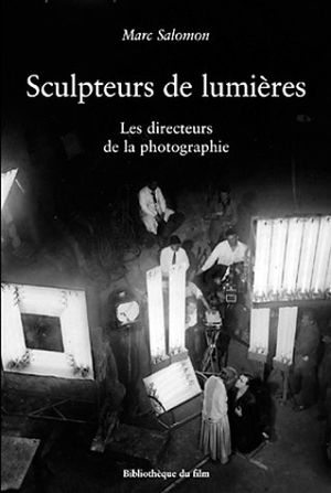 Sculpteurs de lumière : les directeurs de la photographie