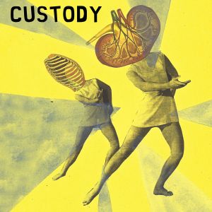 Custody