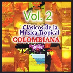 Clásicos de la música tropical colombiana, volumen 2
