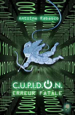 C.U.P.I.D.O.N. Erreur fatale