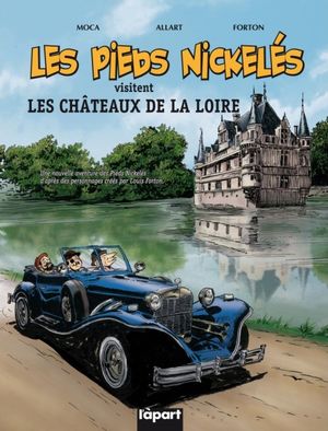 Les Pieds Nickelés visitent les châteaux de la Loire
