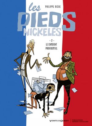 Le Candidat providentiel - Les Pieds Nickelés (Vents d'Ouest), tome 2