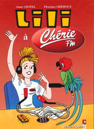 Lili à Chérie FM - L'espiègle Lili, tome 60