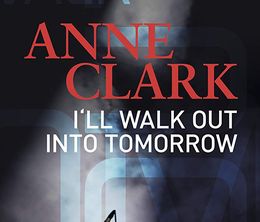 image-https://media.senscritique.com/media/000018077599/0/anne_clark_i_ll_walk_out_into_tomorrow.jpg