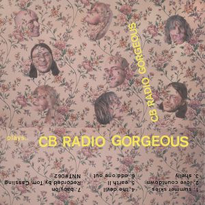 CB Radio Gorgeous - Plays CB Radio Gorgeous