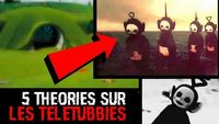 5 THEORIES SUR LES TELETUBBIES