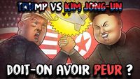#LMPC4 - Trump VS Kim Jong-Un : Doit-on avoir peur ?