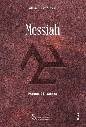 Messiah Psaume 01: Arcona