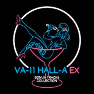 VA-11 HALL-A EX - Bonus Tracks Collection
