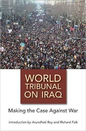 World Tribunal on Iraq - Making the Case Against War