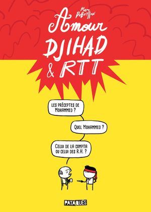 Amour, Djihad & RTT