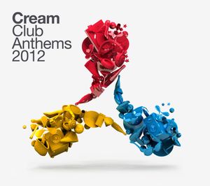 Cream Club Anthems 2012