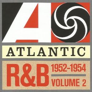 Atlantic R&B 1947-1974, Vol. 2: 1952-1954