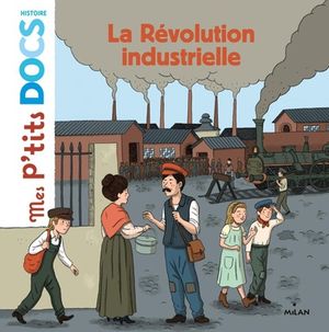 La Révolution industrielle