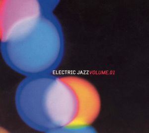 Electric Jazz, Volume 1