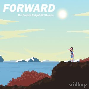 Forward: The Project Knight Girl Demos