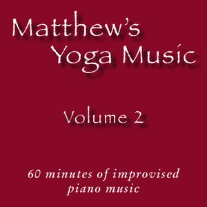 Matthew's Yoga Music ~ Volume 2