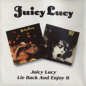 Juicy Lucy / Lie Back and Enjoy It