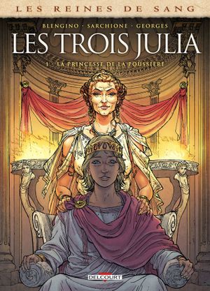 La Princesse de la poussière - Les Trois Julia, tome 1