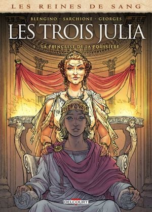 La Princesse de la poussière - Les Reines de sang : Les Trois Julia, tome 1