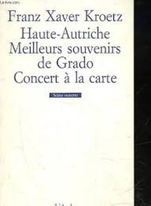 Haute-Autriche / Meilleurs souvenirs de Grado / Concert à la carte