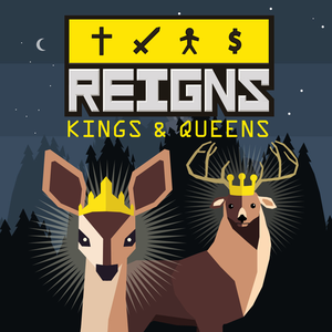 Reigns: Kings & Queens