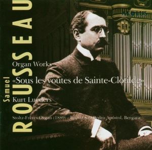 "Sous les voûtes de Sainte-Clotilde" – Organ Works