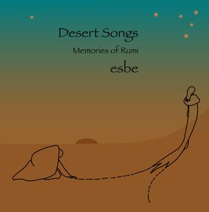 Desert Songs - Memories of Rumi