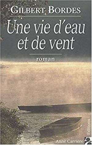 Une vie d'eau et de vent