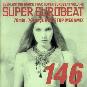 Super Eurobeat, Volume 146: 70min. 70songs Non-Stop Megamix