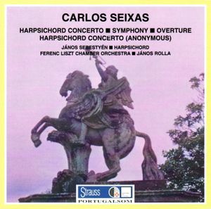 Seixas: Harpsichord Concerto / Symphony / Overture / Anonymous: Harpsichord Concerto