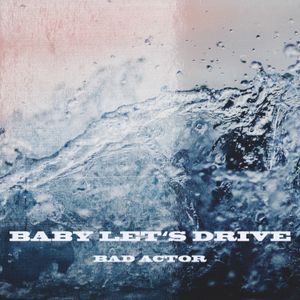 Baby Let's Drive (Single)