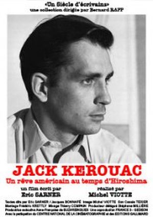 Jack Kerouac - Un rêve américain au temps d'Hiroshima