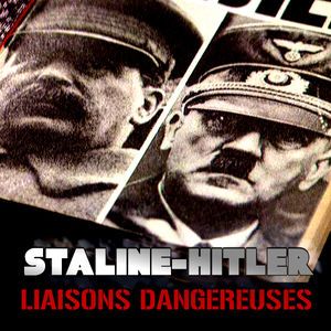 Hitler-Staline, les liaisons dangereuses