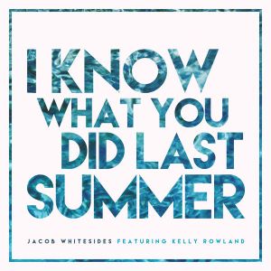 I Know What You Did Last Summer (Single)