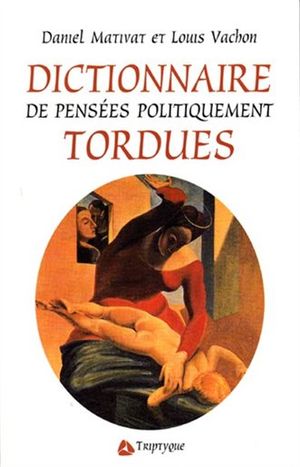 Dictionnaire de pensées politiquement tordues