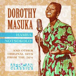 Hamba Notsokolo and Other Original Hits from the 50's