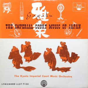 Gagaku: The Imperial Court Music of Japan